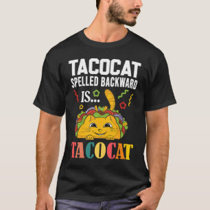 Taco Cat Spelled Backward Tacocat Kids Men Women F T-Shirt