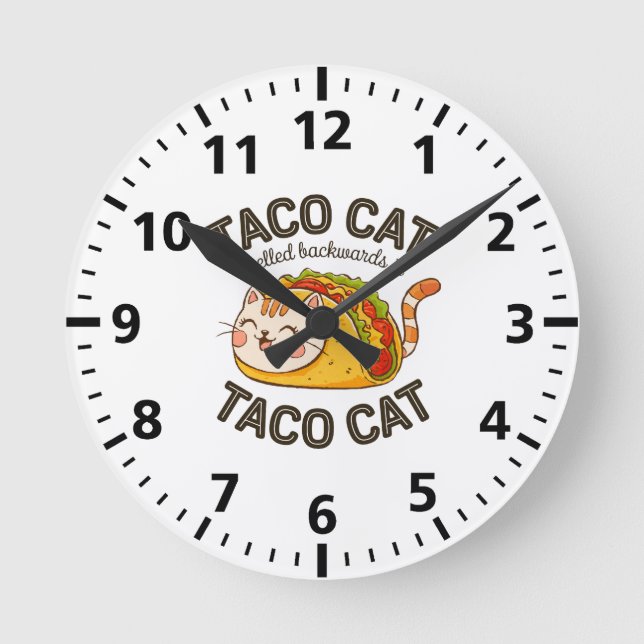 Taco Cat Spelled Backwards Is Taco Cat Cute Feline Round Clock (Front)
