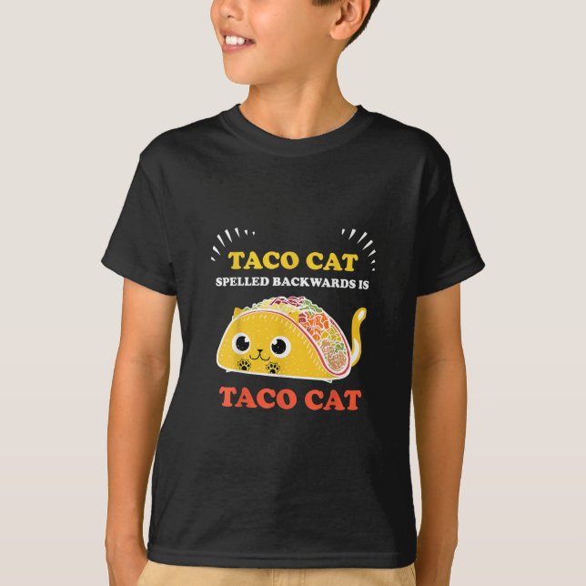 Taco Cat Spelled Backwards Is Taco Cat T-Shirt (Front)
