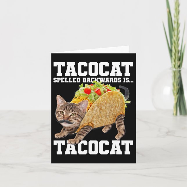 Taco Cat Spelled Backwards Is Tacocat Meme Silly C Card (Front)