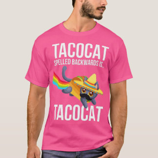 Taco Cat Spelled Backwards Palindrome - Funny Cat T-Shirt