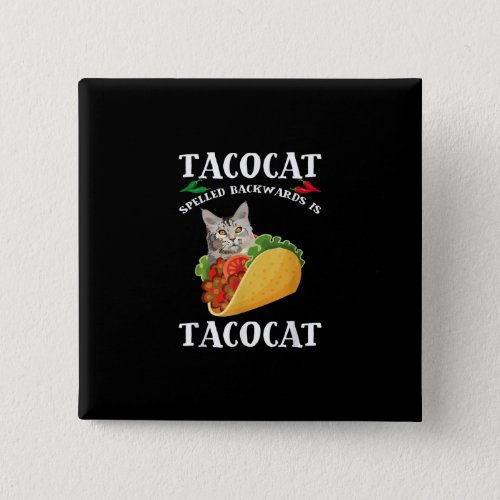 Taco  Cat  _ Tacocat Spelled Backward Is Tacocat Button