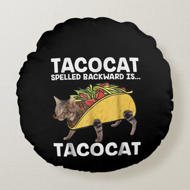 Taco & Cat  - Tacocat Spelled Backward Is Tacocat Round Pillow (Front)