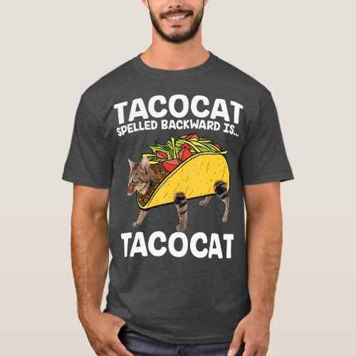 Taco  Cat   Tacocat Spelled Backward Is Tacocat T_Shirt