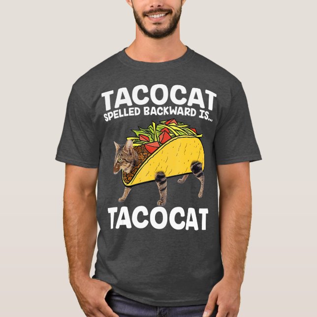 Taco  Cat   Tacocat Spelled Backward Is Tacocat T-Shirt (Front)