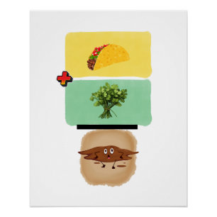 Taco + Cilantro = Diarrhea Funny Poster