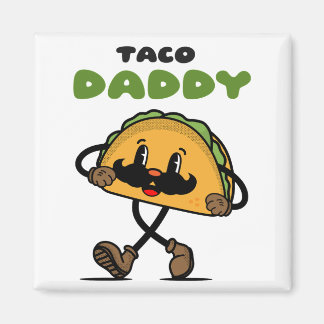 Taco Daddy Father's Day Magnet