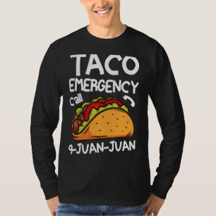 Taco Emergency Call 9 Juan Juan  Cinco De Mayo 5 T-Shirt