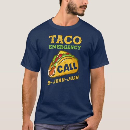 Taco Emergency Call 9 Juan Juan Cinco de Mayo Men T_Shirt