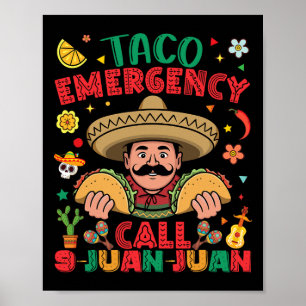 Taco Emergency Call 9 Juan Juan Cinco De Mayo Mexi Poster