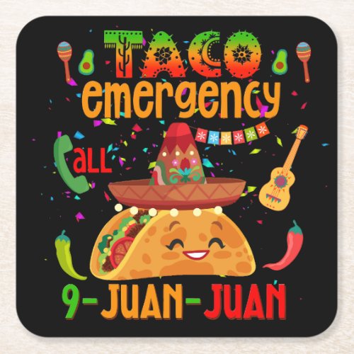 Taco emergency call 9 JUAN JUAN Five May Square Paper Coaster