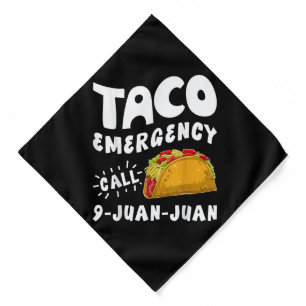Taco Emergency Call 9 Juan Juan Funny Bandana