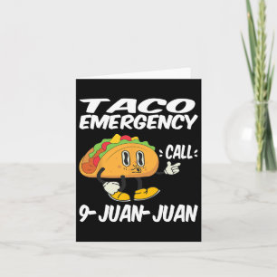 Taco Emergency Call 9 Juan Juan Funny Cinco De May Card