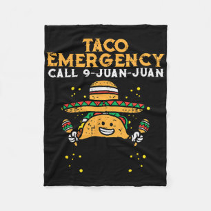 Taco Emergency Call 9 Juan Juan Funny Cinco De May Fleece Blanket