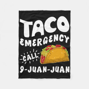 Taco Emergency Call 9 Juan Juan Funny Cinco De May Fleece Blanket