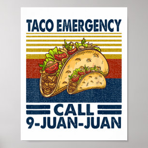 Taco Emergency Call 9 Juan Juan Funny Cinco De May Poster