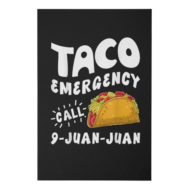  Taco Emergency Call 9 Juan Juan Funny  Faux Canvas Print (Front)