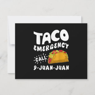 Taco Emergency Call 9 Juan Juan Funny Invitation
