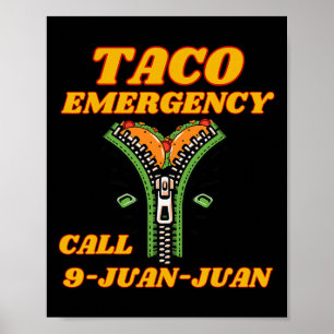 Taco Emergency Call 9 Juan Juan Funny Mexican Wome Poster