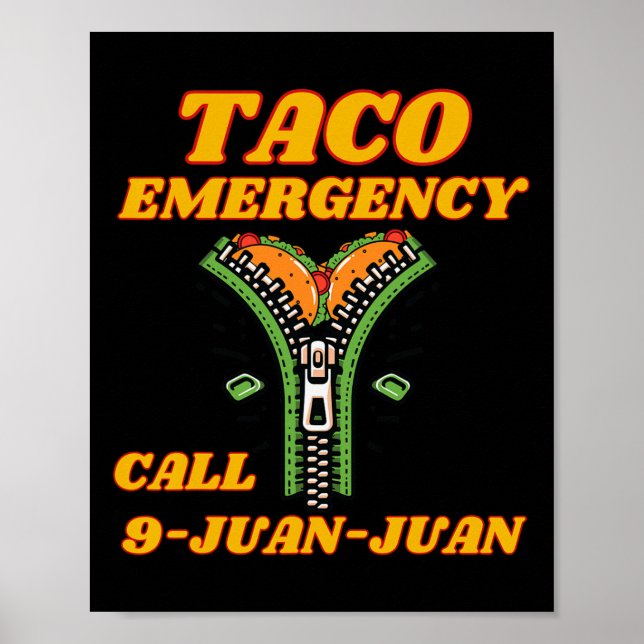 Taco Emergency Call 9 Juan Juan Funny Mexican Wome Poster (Front)