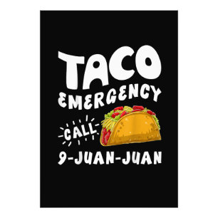  Taco Emergency Call 9 Juan Juan Funny  Photo Print