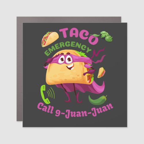 Taco Emergency Call 9 Juan Juan Mexican Food Lover Car Magnet