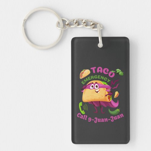 Taco Emergency Call 9 Juan Juan Mexican Food Lover Keychain