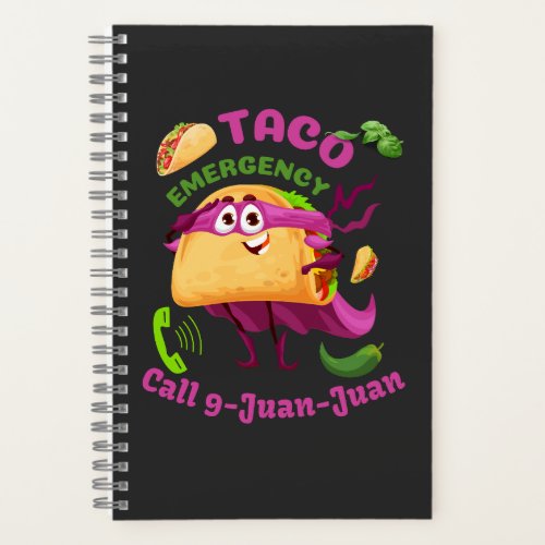 Taco Emergency Call 9 Juan Juan Mexican Food Lover Notebook