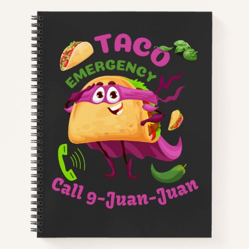 Taco Emergency Call 9 Juan Juan Mexican Food Lover Notebook