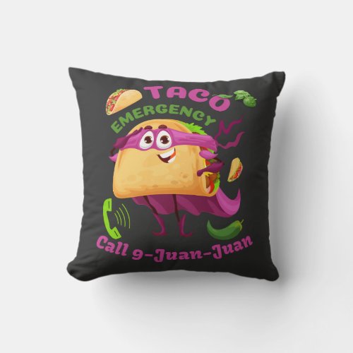 Taco Emergency Call 9 Juan Juan Mexican Food Lover Throw Pillow