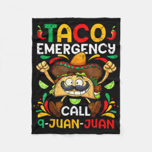 Taco Emergency Call 9 Juan Juan Shirt Cinco De May Fleece Blanket