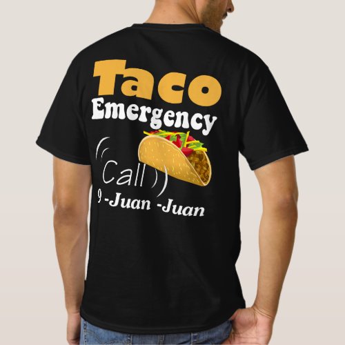 Taco Emergency Call 9 Juan Juan T_Shirt