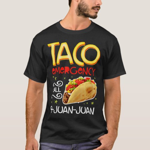 Taco Emergency Call 9 Juan Juan T shirt Cinco de M