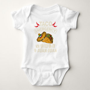 Taco Emergency Call 9 Juan Juan Taco Novelty Baby Bodysuit