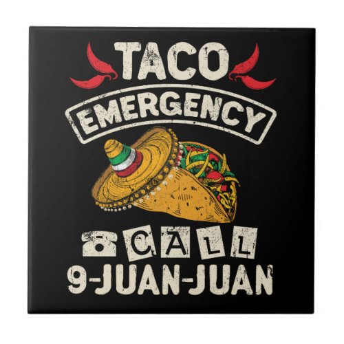 Taco Emergency Call 9 Juan Juan Taco Novelty Ceramic Tile