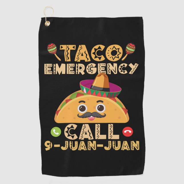 Taco Emergency Call Funny Cinco de Mayo Mexican Golf Towel (Front)