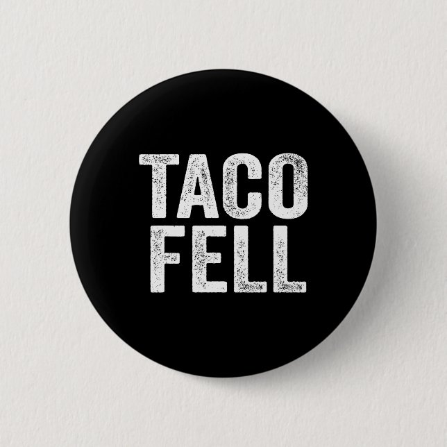 Taco Fell Let's Go Taco Funny Tee 1  Button (Front)