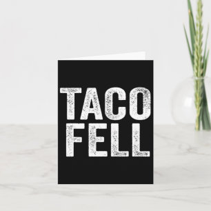 Taco Fell Let's Go Taco Funny Tee 1  Card