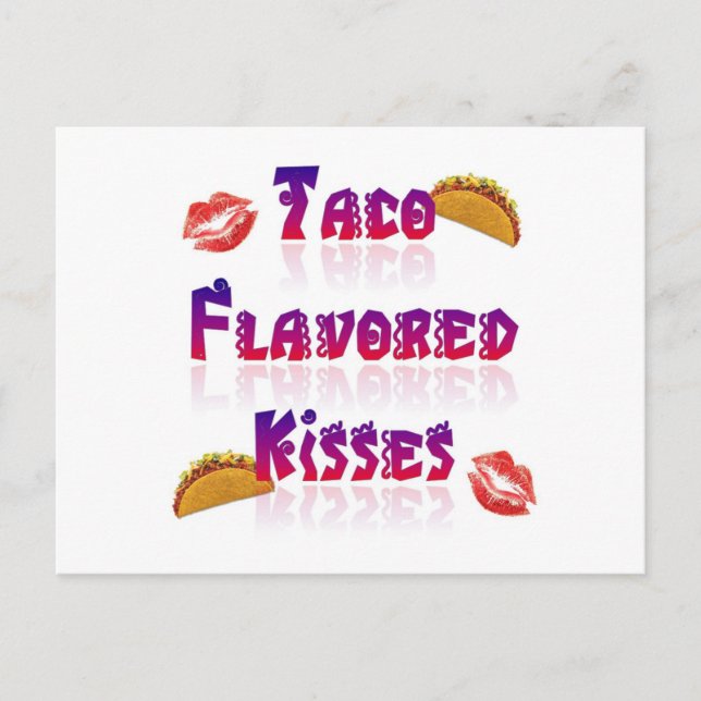 Taco Flavored Kisses Postcard (Front)