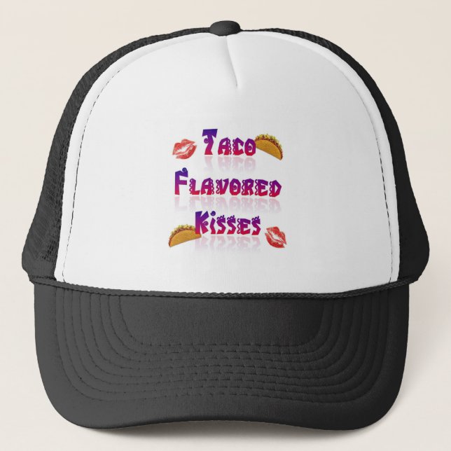 Taco Flavored Kisses Trucker Hat (Front)