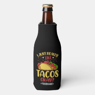 Taco Funny Saying I Just Really Like Tacos Bottle Cooler