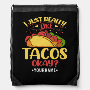 Taco Funny Saying I Just Really Like Tacos Drawstring Bag