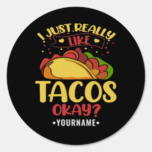 Taco Funny Saying I Just Really Like Tacos Sign