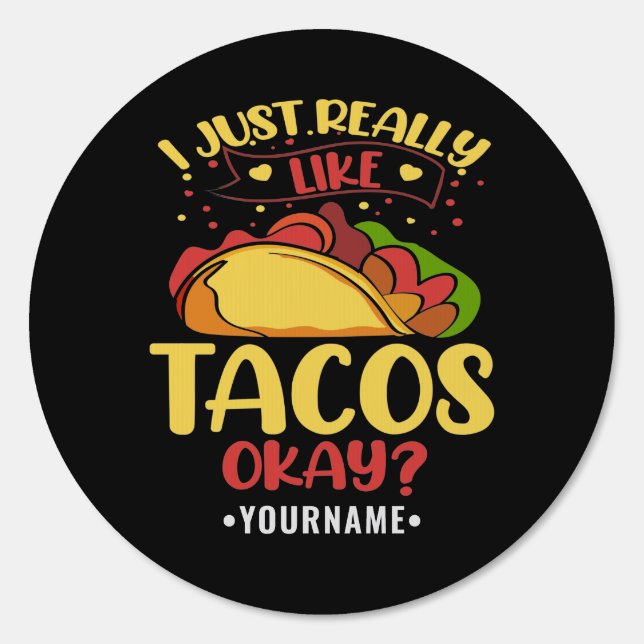Taco Funny Saying I Just Really Like Tacos Sign (Front)
