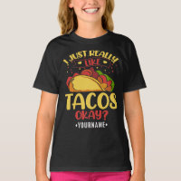 Taco Funny Saying I Just Really Like Tacos