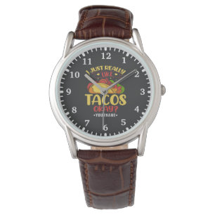 Taco Funny Saying I Just Really Like Tacos Watch