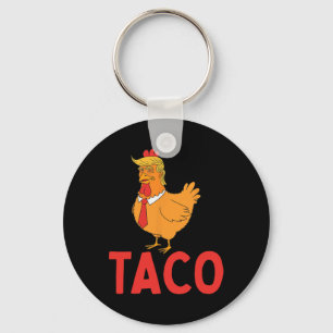 Taco, Funny Taco, Trump Always Chickens Out Keychain