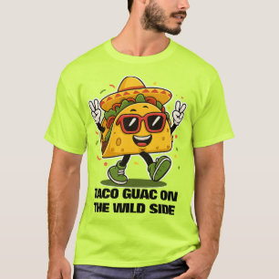 Taco Guac On The Wild Side T-Shirt
