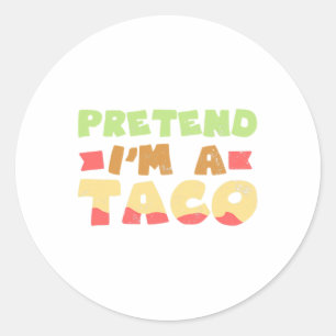 Taco Halloween Costume Design Pretend I'm A Gift Classic Round Sticker