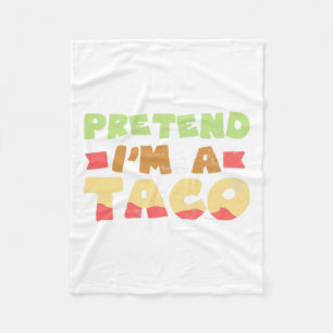 Taco Halloween Costume Design Pretend I'm A Gift Fleece Blanket